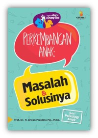 Perkembangan anak Masalah dan solusi