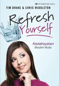 Refresh Yourself : Kedahsyatan Berfikir mudah