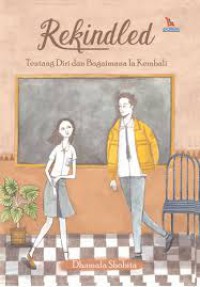 Image of Rekindled : tentang diri dan bagaimana ia kembali