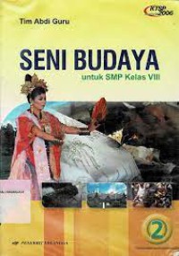 Seni Budaya  untuk SMP Kelas VIII 2