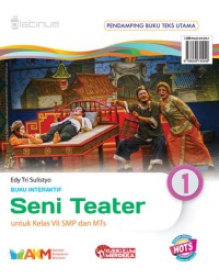 Seni Teater 1 Untuk Kelas VII SMP/MTs