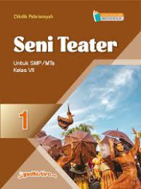 Seni Teater  Untuk  SMP/MTs Kelas VII ( kurikulum Merdeka )