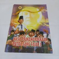 Seri Biografi Bung karno : Masa kemerdekaan Putra sang fajar  1 1926 -1938