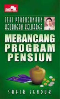 Seri Perencanaan Keuangan Keluarga : Merancang Program Pensiun