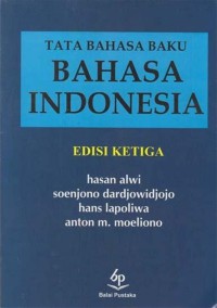 Tata Bahasa Baku : Bahasa Indonesia Edisi Ketiga