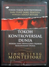 Tokoh Kontroversial Dunia ; Mereka yang Menggores Sejarah Kemanusian Dunia