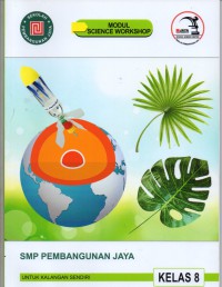 Modul Science Workshop SMP Pembangunan Jaya Kelas 8 Terbitan 2019 dan 2020