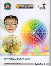 Modul Science Workshop SMP Pembangunan Jaya Kelas 7  terbitan 2021