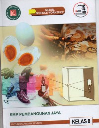 Modul Science Workshop SMP Pembangunan Jaya Kelas 8 ( edisi 2022)