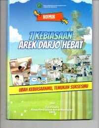 Komik 7 Kebiasaan Arek darjo hebat : Ubah kebiasaan mu, temukan suksesmu