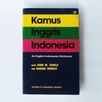 Kamus Inggris Indonesia = an English - Indonesian dictionary  / oleh John M. Echols dan Hassan Shadily