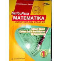 SeribuPena Matematika 1 untuk SMP/Mts Kelas VII intisari materi contoh soal & Pembahasan uji kompetensi